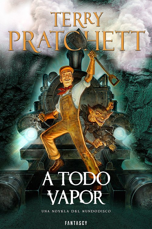 Cover Art for 9788415831853, A todo vapor by Terry Pratchett, Terry Pratchett, Gabriel Dols Gallardo