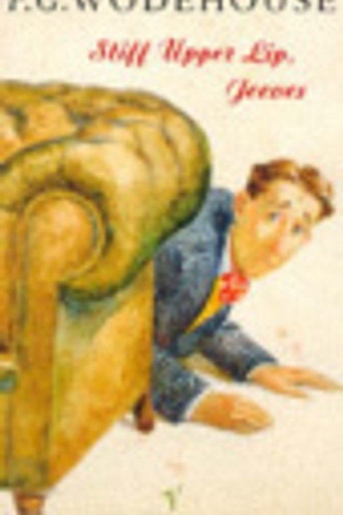 Cover Art for 9780099707103, Stiff Upper Lip, Jeeves by P. G. Wodehouse