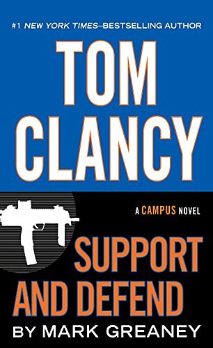 Cover Art for 9781410471819, Tom Clancy Support and Defend (Campus Novel) by Mark Greaney