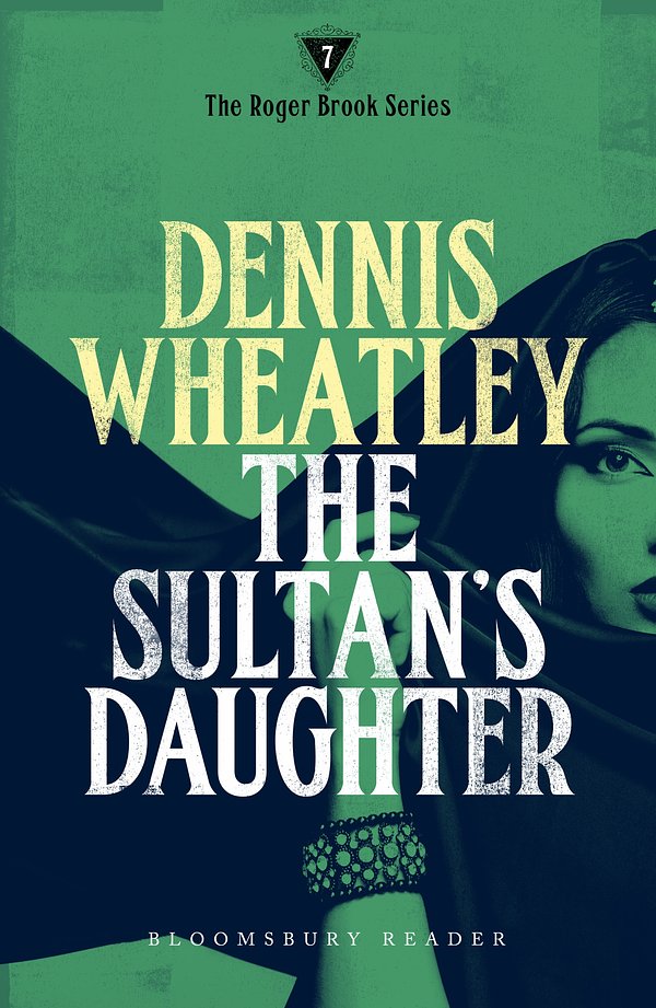 Cover Art for 9781448212941, The Sultan's Daughter by Dennis Wheatley