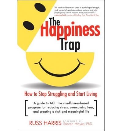 Cover Art for 9780230634978, [(The Happiness Trap: How to Stop Struggling and Start Living)] [Author: Russ Harris] published on (June, 2008) by Harris