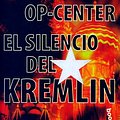 Cover Art for 9788408021179, Op-Centre. El Silencio Del Kremlin by Clancy