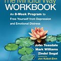 Cover Art for 9781462512959, The Mindful Way Workbook by John D Teasdale, J Mark G Williams, Zindel V Segal