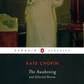 Cover Art for 9781101200773, The Awakening and Selected Stories by Kate Chopin