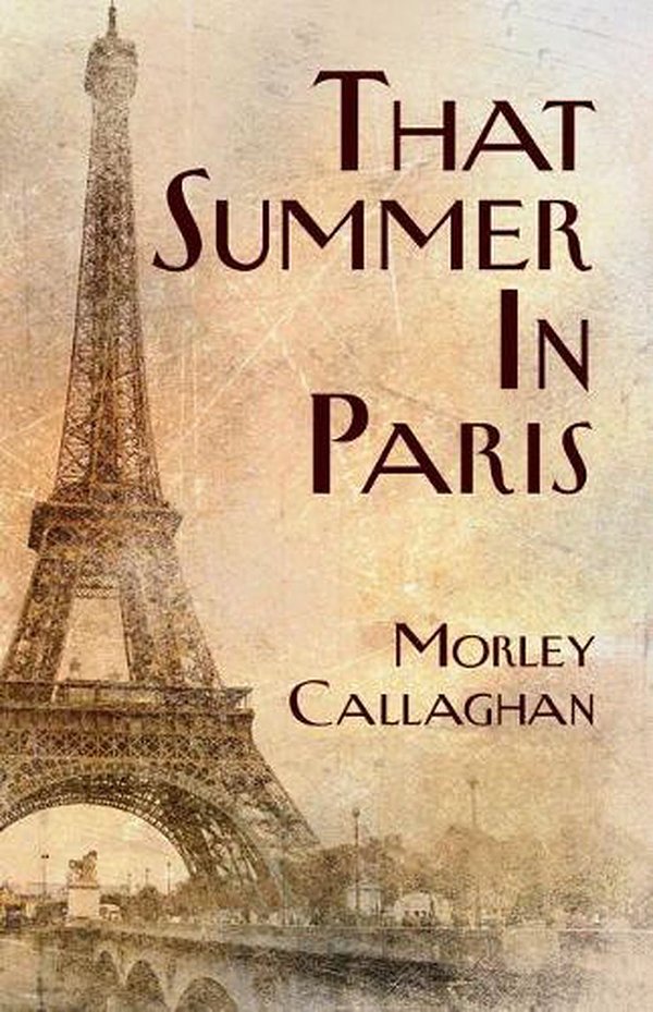 Cover Art for 9781550963618, That Summer in Paris by Morley Callaghan