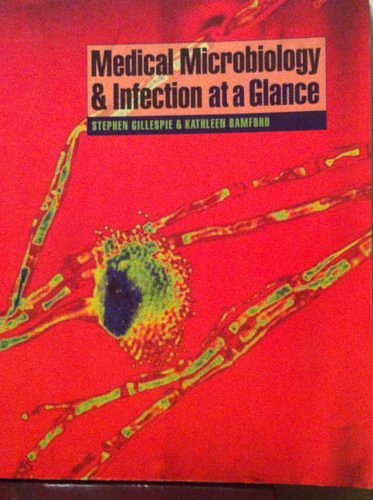 Cover Art for 9780632050260, Medical Microbiology and Infection at a Glance by Stephen Gillespie, Kathleen Bamford