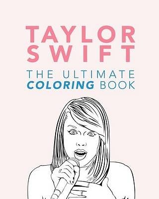 Cover Art for 9781539606086, Taylor Swift: The Ultimate Coloring Book: Taylor Swift Coloring Book 2016/17: Volume 1 (Taylor Swift Coloring Pages) by Jenny Kellett