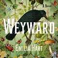 Cover Art for 9798885786997, Weyward by Emilia Hart