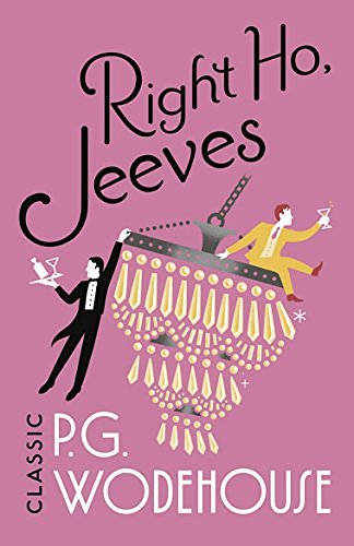 Cover Art for B0031RS2I6, Right Ho, Jeeves: (Jeeves & Wooster) (Jeeves & Wooster Series Book 6) by P.g. Wodehouse