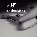 Cover Art for B00AGJX1HY, La 8e confession by James Patterson, Maxine Paetro