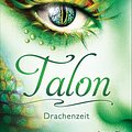 Cover Art for 9783641165680, Talon - Drachenzeit by Julie Kagawa