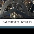 Cover Art for 9781175462121, Barchester Towers by Anthony Trollope