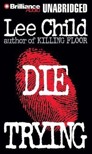 Cover Art for 9781455844180, Die Trying by Lee Child