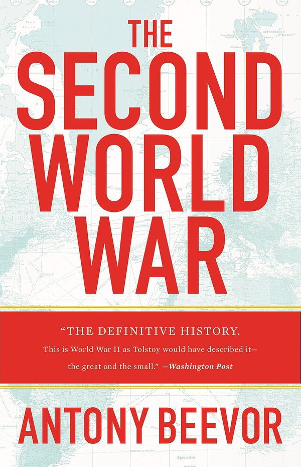 Cover Art for 9780316023740, The Second World War by Antony Beevor