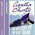 Cover Art for 9780007211180, The Mystery of the Blue Train: Complete & Unabridged by Agatha Christie