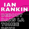 Cover Art for B00NNI2N0Q, Debout dans la tombe d'un autre by Ian Rankin