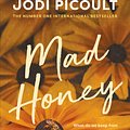 Cover Art for 9781760528775, Mad Honey by Jodi Picoult, Jennifer Finney Boylan