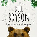 Cover Art for 9788490563748, Un paseo por el bosque by Bill Bryson