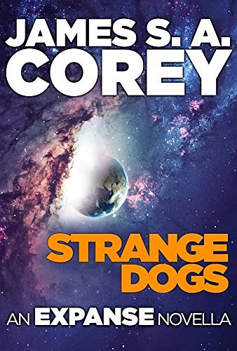 Cover Art for B06ZZ1MKW8, Strange Dogs by James S. A. Corey