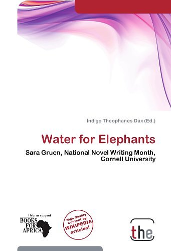 Cover Art for 9786137989630, Water for Elephants by Indigo Theophan Dax (author)