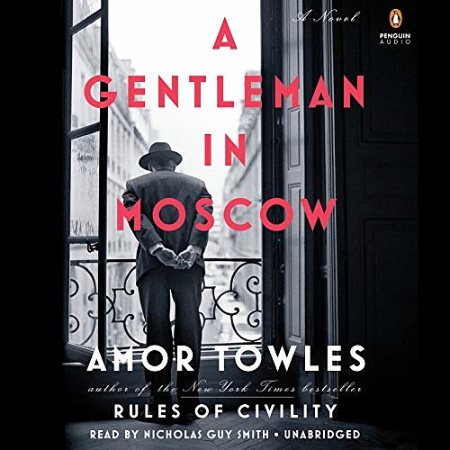 Cover Art for B01E0CCSXA, A Gentleman in Moscow: A Novel by Amor Towles