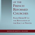 Cover Art for 9781601783134, The Theology of the French Reformed Churches by Martin I. Klauber