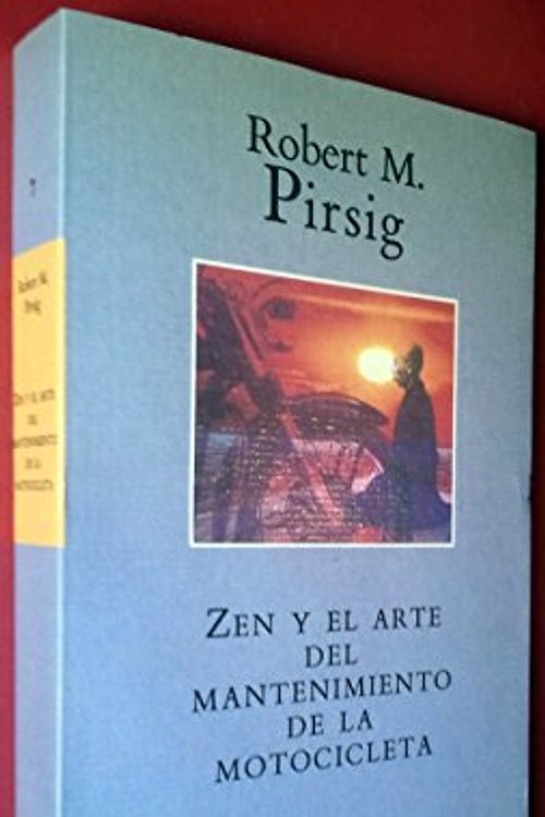 Cover Art for 9788439719212, Zen y el arte del mantenimiento de la motocicleta: una indagación sobre los valores by Robert M. Pirsig, Esteban Riambau