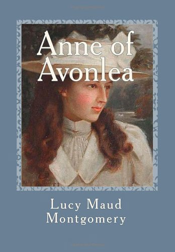 Cover Art for 9781494218546, Anne of Avonlea by Lucy Maud Montgomery