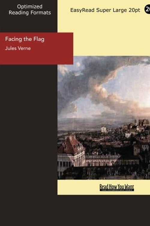 Cover Art for 9781427039231, Facing the Flag: Easyread Super Large 20pt Edition by Jules Verne