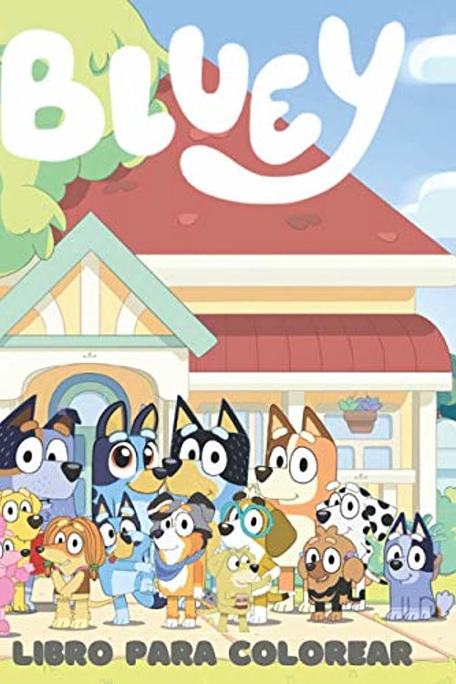 Cover Art for 9798733128689, Bluey Libro Para Colorear: Más de 30 personajes Ilustraciones Libro para colorear bluey de alta calidad Regalo para niños y fans de Bluey by S. Marshall Press