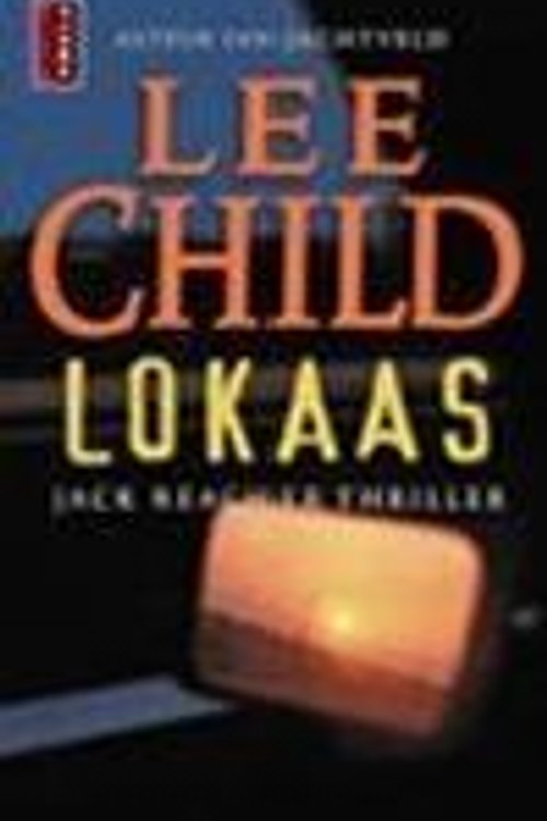Cover Art for 9789024540846, Lokaas by Lee Child (pseud. van Jim Grant.), Bob Snoijink