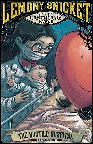 Cover Art for 9781405253833, The Hostile Hospital by Lemony Snicket