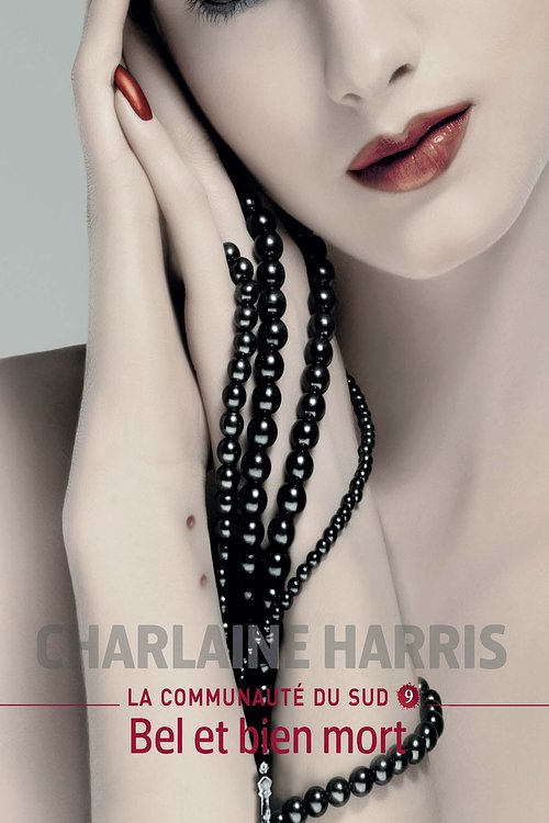 Cover Art for 9782290090664, La communauté du Sud. Vol. 9. Bel et bien mort [French] by Charlaine Harris