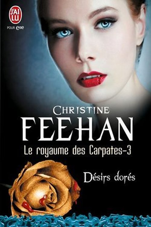 Cover Art for 9782290032329, Le royaume des Carpates, Tome 3 : Désirs dorés by Christine Feehan