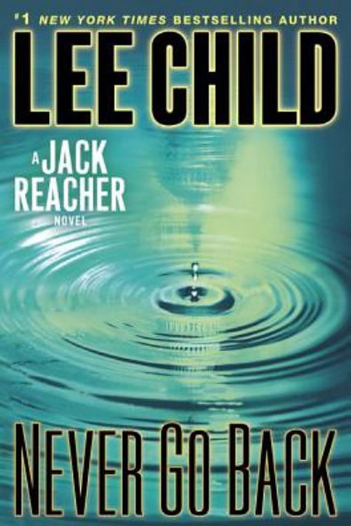Cover Art for 9780385344340, Never Go Back by Lee Child