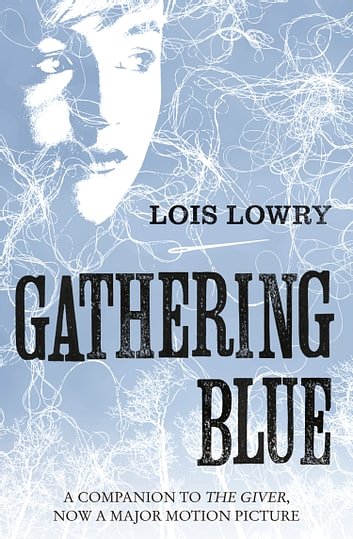 Cover Art for 9780007597277, Gathering Blue (The Giver Quartet) by Lois Lowry