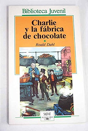 Cover Art for 9788434586130, Charlie y la fábrica de chocolate by Roald Dahl