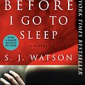 Cover Art for 9780062060563, Before I Go To Sleep by S. J. Watson