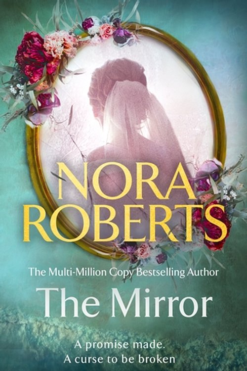 Cover Art for 9780349437545, The Mirror by Nora Roberts