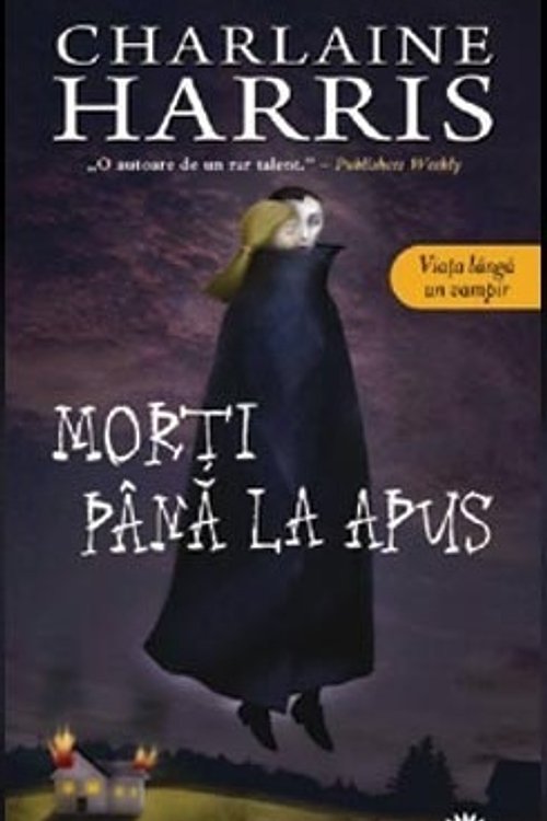 Cover Art for 9789731023878, Morţi până la apus by Charlaine Harris