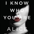 Cover Art for 9781432865429, I Know Who You Are (Thorndike Press Large Print Core Series) by Alice Feeney