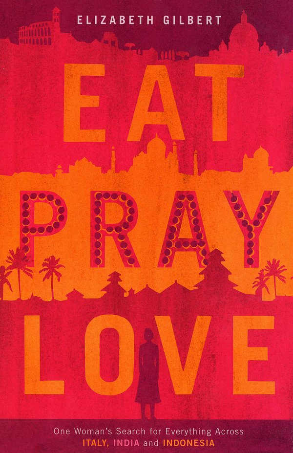 Cover Art for 9780747582885, Eat, Pray, Love by Elizabeth Gilbert