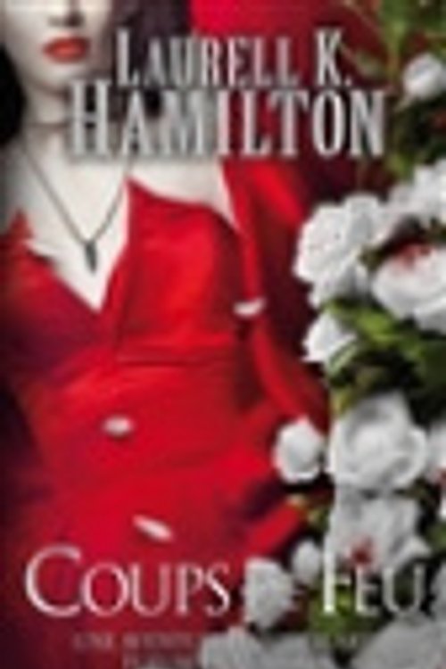 Cover Art for 9782811212308, Anita Blake, T19 : Coups de Feu by Hamilton Laurell K.