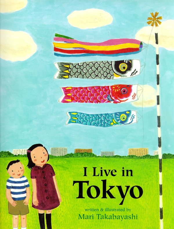 Cover Art for 9780618494842, I Live in Tokyo by Mari Takabayashi