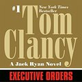 Cover Art for 9780425158630, Executive Orders by Tom Clancy