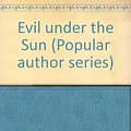 Cover Art for 9780816145492, Evil under the Sun (Popular author series) by Agatha Christie