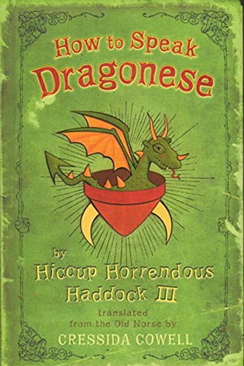 Cover Art for 9780316015783, How to Speak Dragonese by Hiccup Horrendous Haddock III by Cressida Cowell