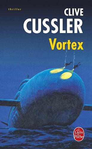 Cover Art for 9782253171898, Vortex (Ldp Thrillers) (English and French Edition) by C Cussler