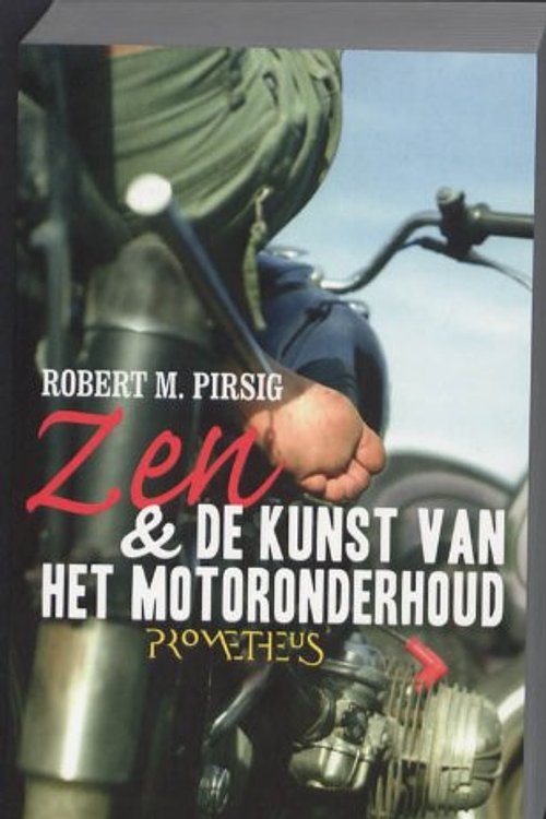 Cover Art for 9789044615852, Zen en de kunst van het motoronderhoud by Pirsig, R. M., Pirsig, Robert M.
