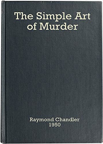 Cover Art for B0854PTVYZ, The Simple Art of Murder by Chandler Raymond